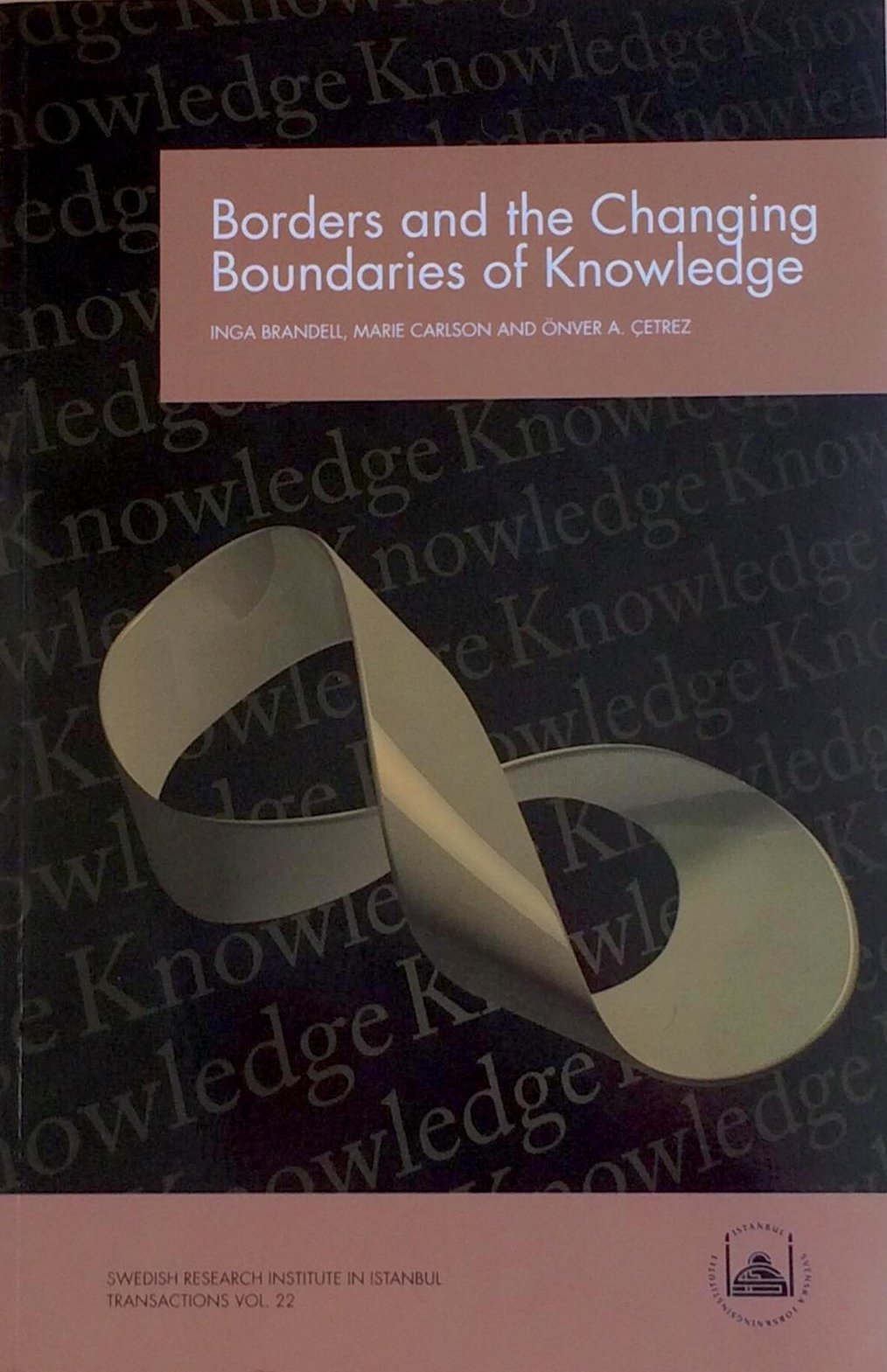 Vol. 22 (2015) Borders and the Changing Boundaries of Knowledge